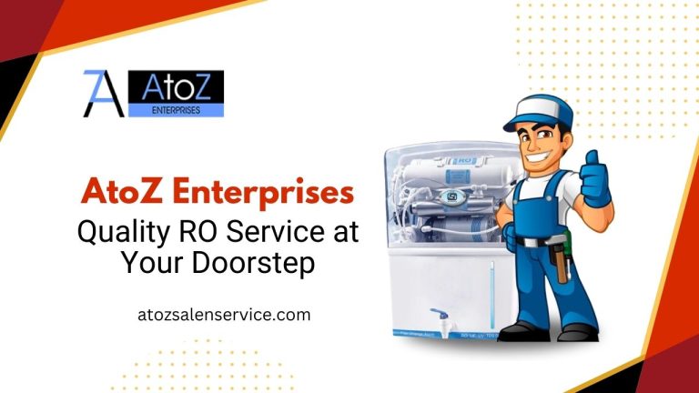 AtoZ Enterprises Quality RO Service at Your Doorstep